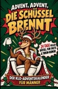 Cover-Bild zum Titel 'Advent, Advent, die Schüssel brennt: Der Klo-Adventskalender für Männer, die den Dezember überleben wollen' von 'Theo Thron'