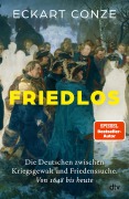 Cover-Bild zum Titel 'Friedlos' von 'Eckart Conze'
