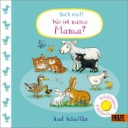Cover-Bild zum Titel 'Such mal! Wo ist meine Mama?' von 'Axel Scheffler'