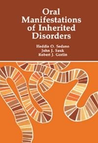 Oral Manifestations of Inherited Disorders - Heddie O. Sedano, Robert J. Gorlin, John J. Sauk