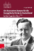 Cover-Bild zum Titel 'Ein Osservatore Romano für die Evangelische Kirche in Deutschland' von 'Margarethe Hopf'