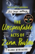 Cover-Bild zum Titel 'The Unspeakable Acts of Zina Pavlou' von 'Eleni Kyriacou'