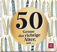 50 - Genau das richtige Alter, um ... - 