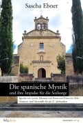 Cover-Bild zum Titel 'Die spanische Mystik und ihre Impulse für die Seelsorge' von 'Sascha Ebner'