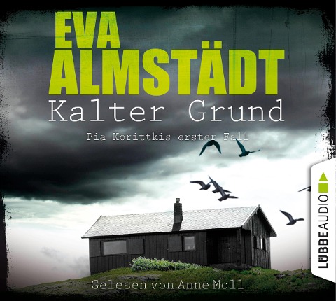 Kalter Grund - Pia Korittkis erster Fall - Eva Almstädt