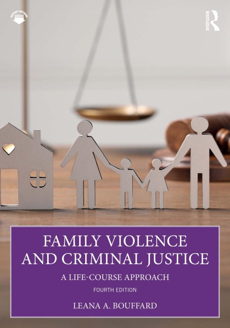 Family Violence and Criminal Justice - Leana Bouffard