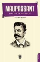 Maupassantin Hayati ve Eserleri - Edouard Maynial