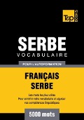 Cover-Bild zum Titel 'Vocabulaire Français-Serbe pour l'autoformation - 5000 mots' von 'Andrey Taranov'