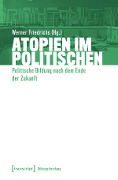 Cover-Bild zum Titel 'Atopien im Politischen' von ''