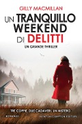 Cover-Bild zum Titel 'Un tranquillo weekend di delitti' von 'Gilly Macmillan'