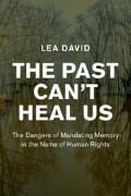 The Past Can't Heal Us - Lea David