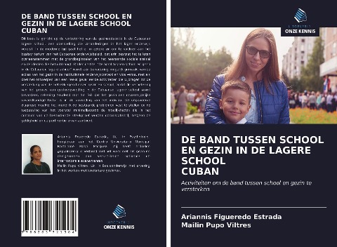 DE BAND TUSSEN SCHOOL EN GEZIN IN DE LAGERE SCHOOL CUBAN - Ariannis Figueredo Estrada, Mailin Pupo Viltres