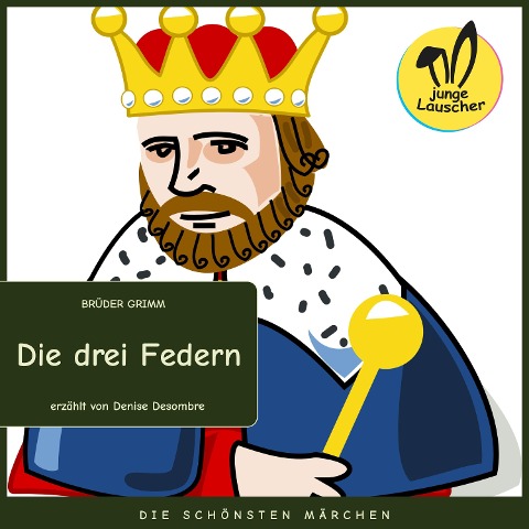 Die drei Federn - Brüder Grimm