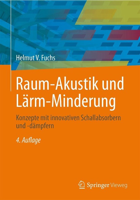 Raum-Akustik und Lärm-Minderung - Helmut V. Fuchs