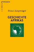 Cover-Bild zum Titel 'Geschichte Afrikas' von 'Franz Ansprenger'