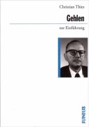 Arnold Gehlen zur Einführung - Christian Thies
