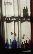 Cover-Bild zum Titel 'Der Garten aus Glas' von 'Tatjana Tibuleac'