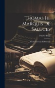 Cover-Bild zum Titel 'Thomas Iii, Marquis De Saluces' von 'Nicolae Iorga'