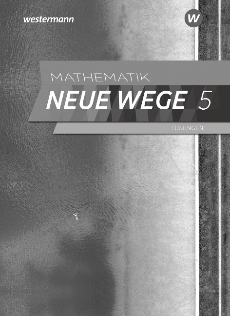 Mathematik Neue Wege SI 5. Lösungen. G9. Nordrhein-Westfalen und Schleswig-Holstein - 