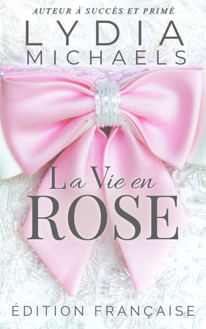 La Vie en Rose - Lydia Michaels