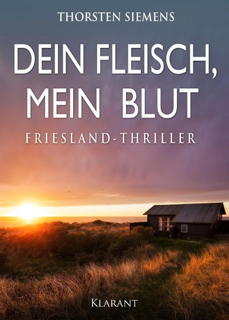 Dein Fleisch, mein Blut. Friesland-Thriller - Thorsten Siemens