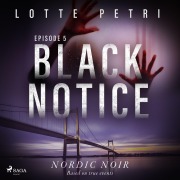 Cover-Bild zum Titel 'Black Notice: Episode 5' von 'Lotte Petri'