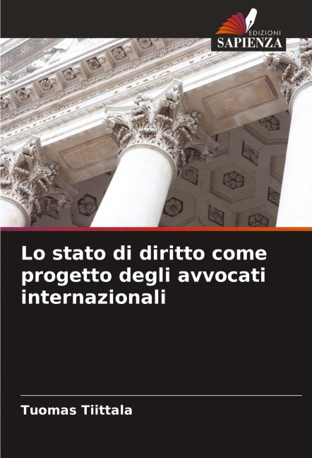 Lo stato di diritto come progetto degli avvocati internazionali - Tuomas Tiittala