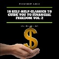 Cover-Bild zum Titel '10 Self-Help Classics to Guide You to Financial Freedom Vol: 2' von 'James Allen, William Walker Atkinson, Marcus Aurelius, George Samuel Clason, Russell H. Conwell'