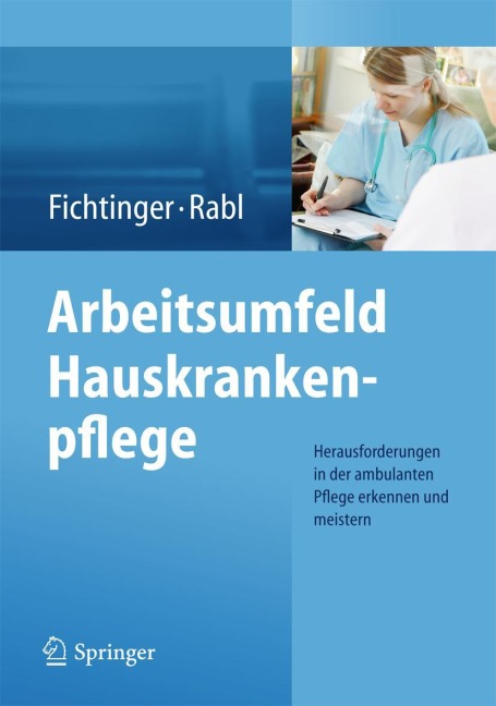 Arbeitsumfeld Hauskrankenpflege - Renate Rabl, Christine Fichtinger