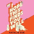 I Hope This Finds You Well - Natalie Sue