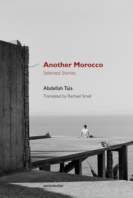 Another Morocco - Abdellah Taia