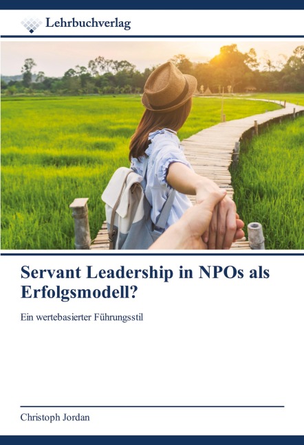 Servant Leadership in NPOs als Erfolgsmodell? - Christoph Jordan