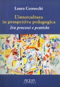 Cover-Bild zum Titel 'L' intercultura in prospettiva pedagogica. Tra processi e pratiche' von 'Laura Cerrocchi'