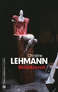 Cover-Bild zum Titel 'Malefizkrott' von 'Christine Lehmann'