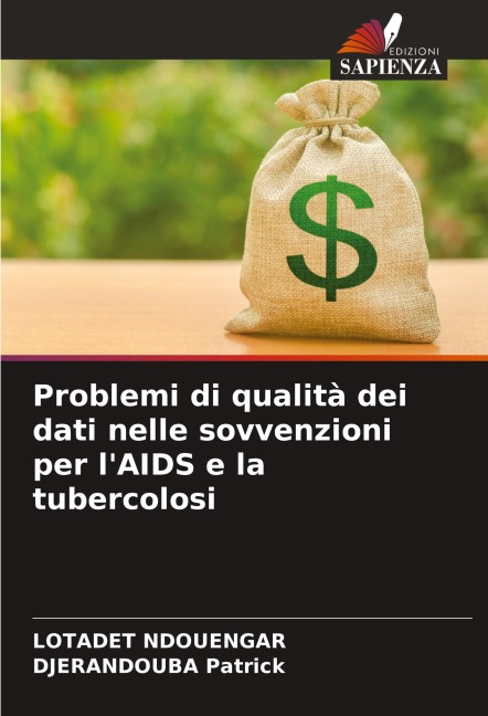 Problemi di qualità dei dati nelle sovvenzioni per l'AIDS e la tubercolosi - Lotadet Ndouengar, Djerandouba Patrick