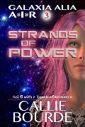 Strands of Power (Galaxia Alia AIR, #3) - Callie Bourde