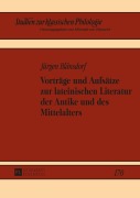 Cover-Bild zum Titel 'Vorträge und Aufsätze zur lateinischen Literatur der Antike und des Mittelalters' von 'Jürgen Blänsdorf'
