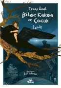 Cover-Bild zum Titel 'Bilge Karga ve Cocuk' von 'Feray Ünal'