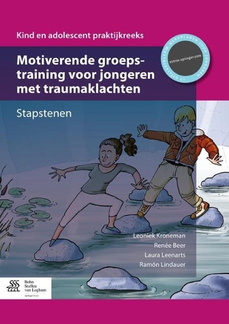 Motiverende Groepstraining Voor Jongeren Met Traumaklachten - Leoniek Kroneman, Renee Beer, Laura Leenarts, Ramón Lindauer