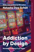 Cover-Bild zum Titel 'Addiction by Design' von 'Natasha Dow Schüll'