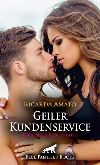 Geiler Kundenservice | Erotische Geschichte - Ricarda Amato