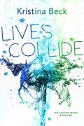 Cover-Bild zum Titel 'Lives Collide' von 'Kristina Beck'