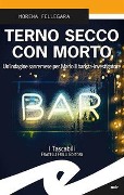 Cover-Bild zum Titel 'Terno secco con morto. Un'indagine sanremese per Mario il barista-investigatore' von 'Morena Fellegara'