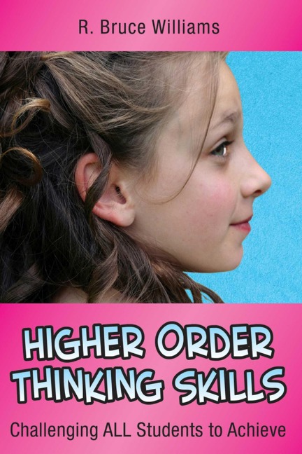 Higher-Order Thinking Skills - R. Bruce Williams