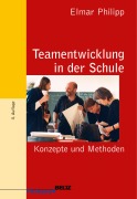 Cover-Bild zum Titel 'Teamentwicklung in der Schule' von 'Elmar Philipp'