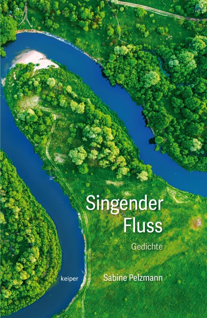Singender Fluss - Sabine Pelzmann
