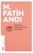 Cover-Bild zum Titel 'Hayata Edebiyatla Bakmak' von 'M. Fatih Andi'