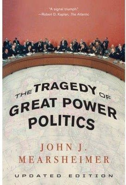 TheTragedy of Great Power Politics - John J. Mearsheimer
