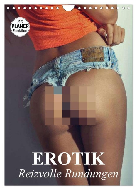 Erotik - Reizvolle Rundungen (Wandkalender 2026 DIN A4 hoch), CALVENDO Monatskalender - Elisabeth Stanzer