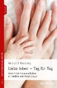 Liebe leben - Tag für Tag - Marshall B. Rosenberg